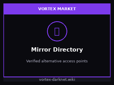 Vortex Market verified mirror directory with real-time uptime monitoring