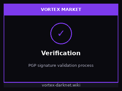 Vortex Market mirror verification process using PGP signatures and anti-phishing tools